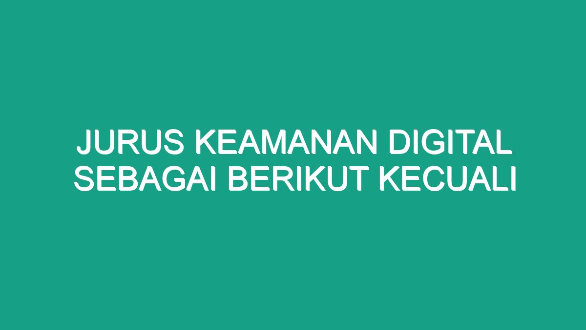 Berikut termasuk dalam jurus budaya digital kecuali