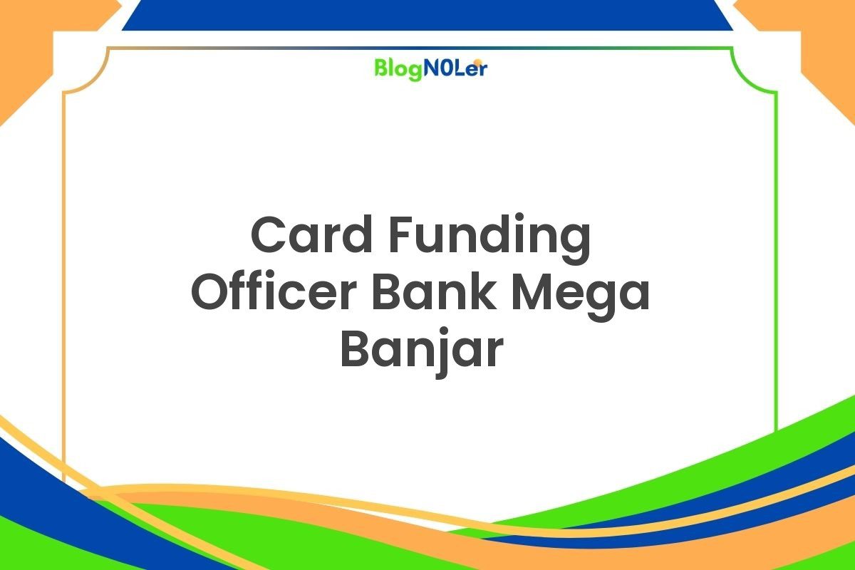 Card Funding Officer Bank Mega Banjar