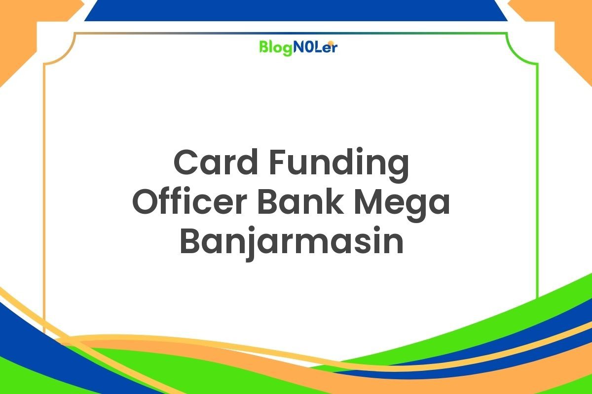 Card Funding Officer Bank Mega Banjarmasin