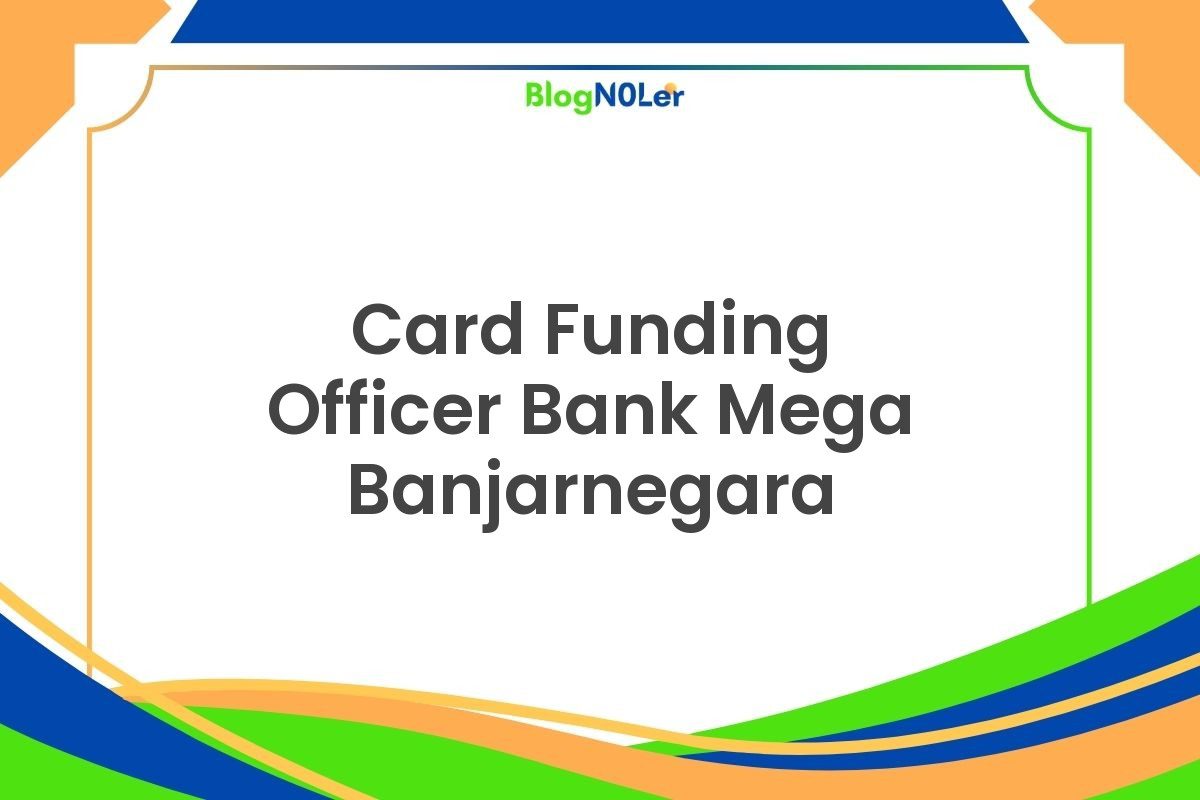 Card Funding Officer Bank Mega Banjarnegara