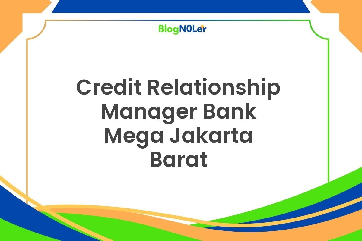 Credit Relationship Manager Bank Mega Jakarta Barat