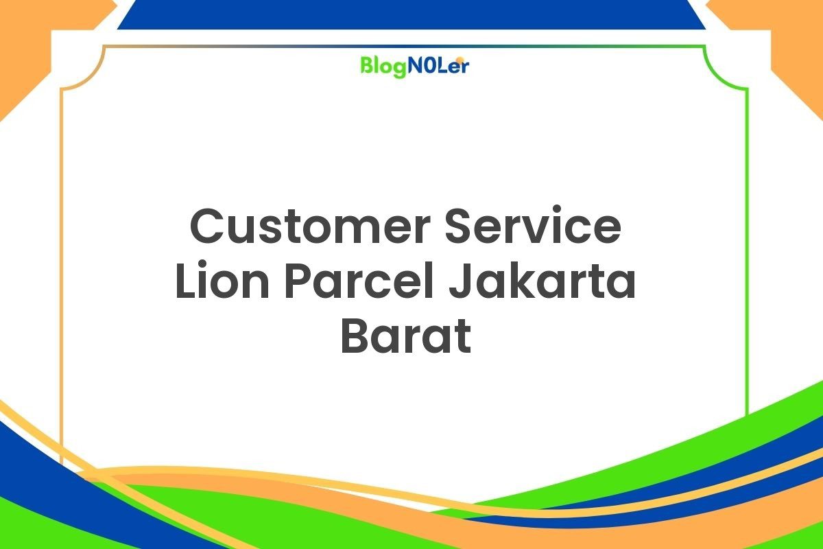 Customer Service Lion Parcel Jakarta Barat