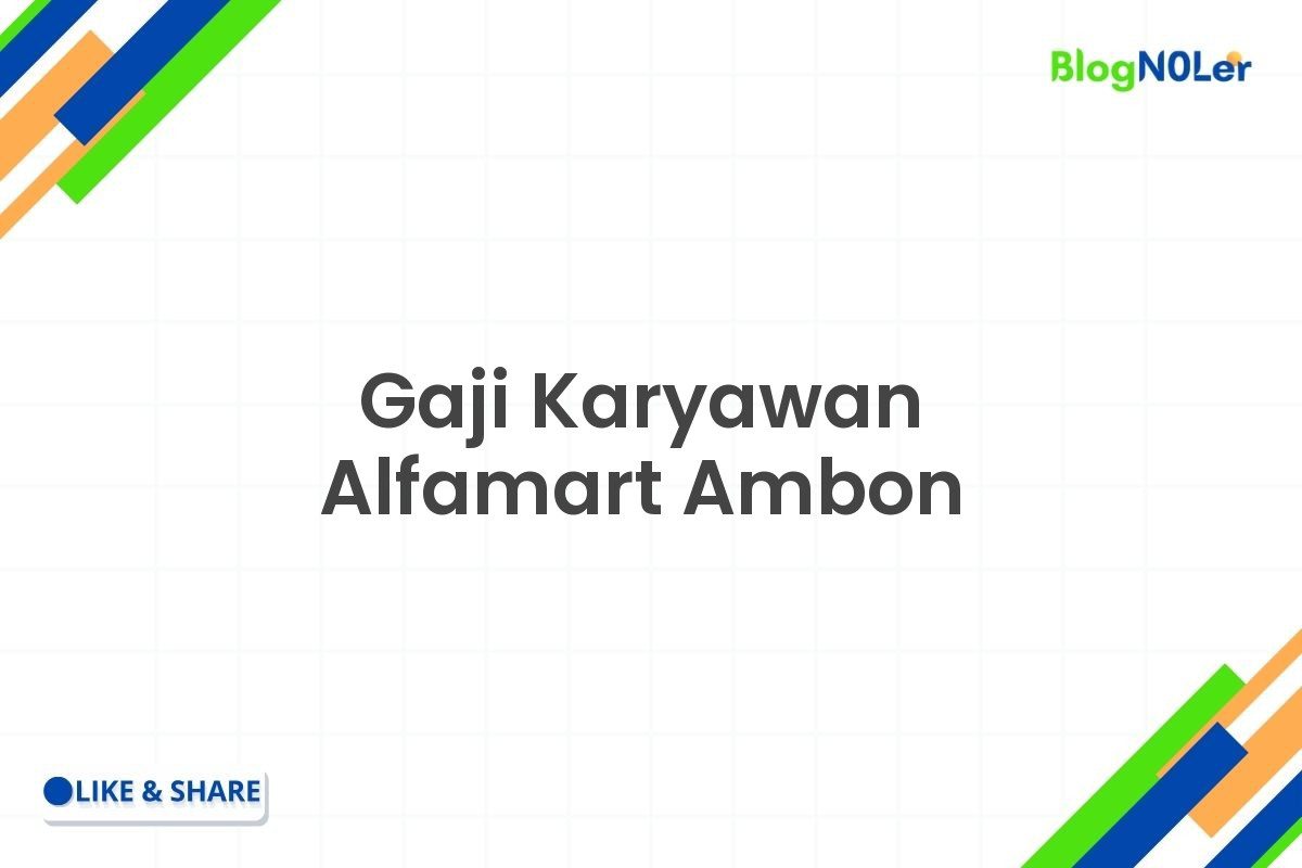 Gaji Karyawan Alfamart Ambon