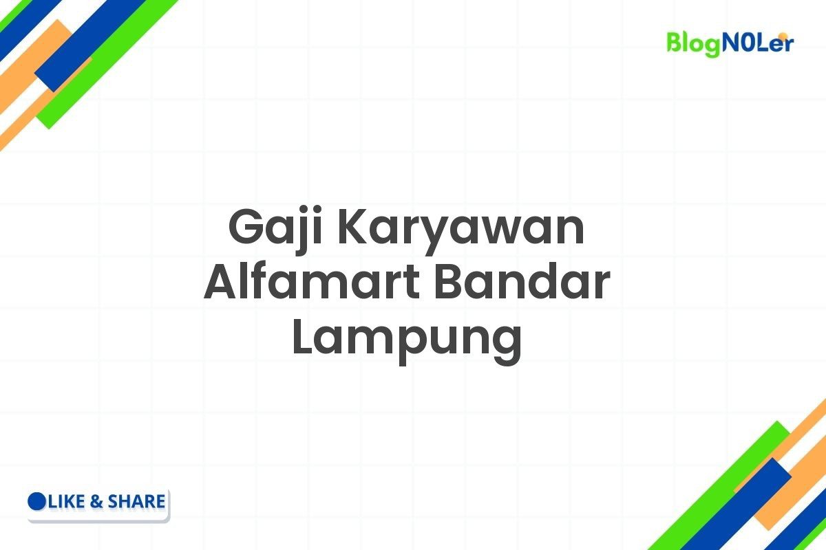 Gaji Karyawan Alfamart Bandar Lampung