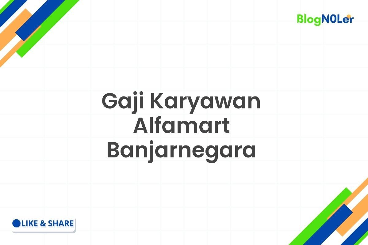 Gaji Karyawan Alfamart Banjarnegara