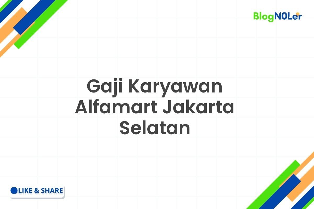 Gaji Karyawan Alfamart Jakarta Selatan