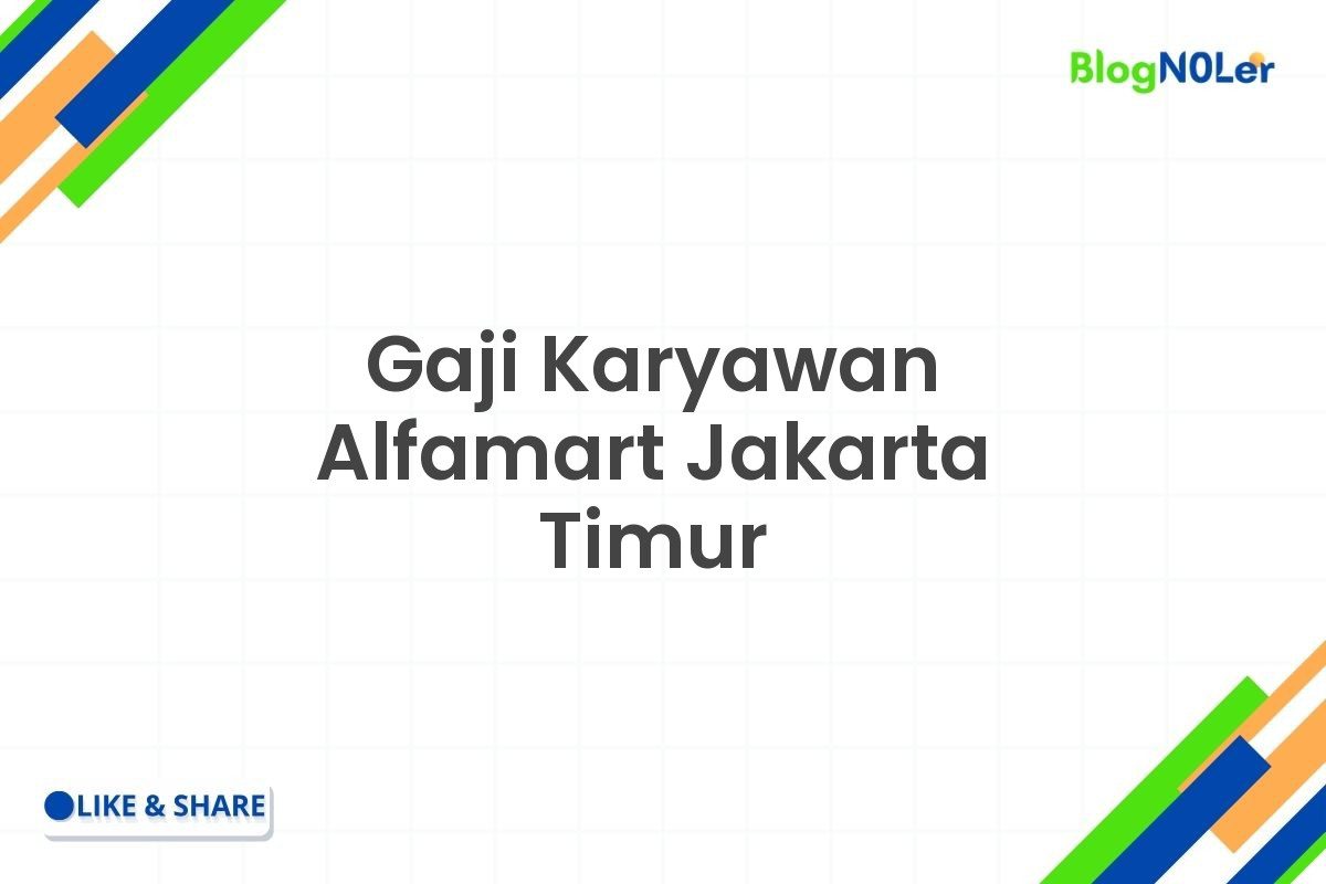 Gaji Karyawan Alfamart Jakarta Timur