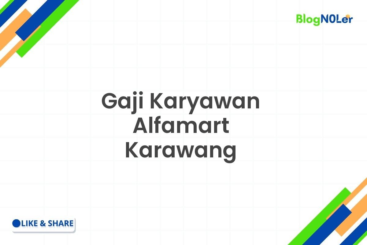 Gaji Karyawan Alfamart Karawang