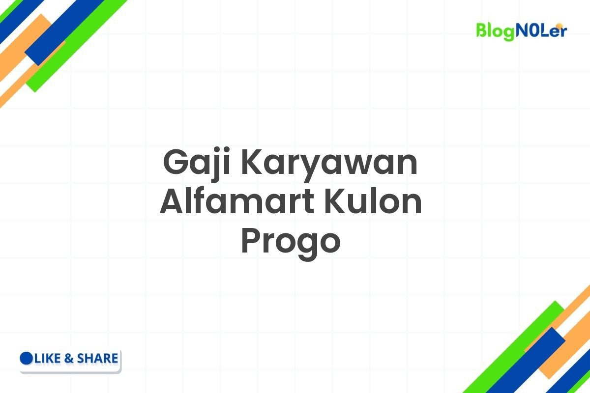 Gaji Karyawan Alfamart Kulon Progo