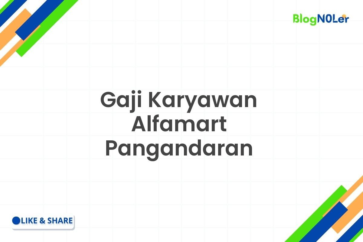 Gaji Karyawan Alfamart Pangandaran