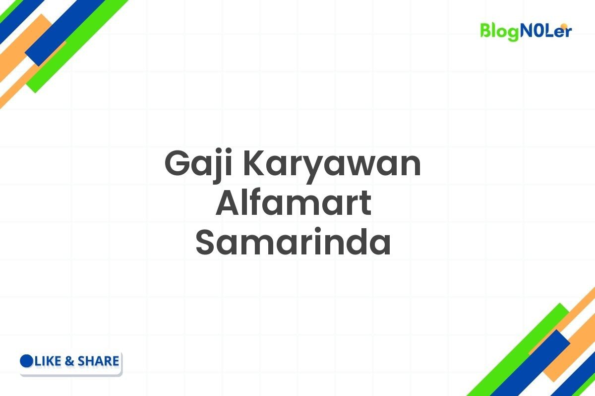 Gaji Karyawan Alfamart Samarinda