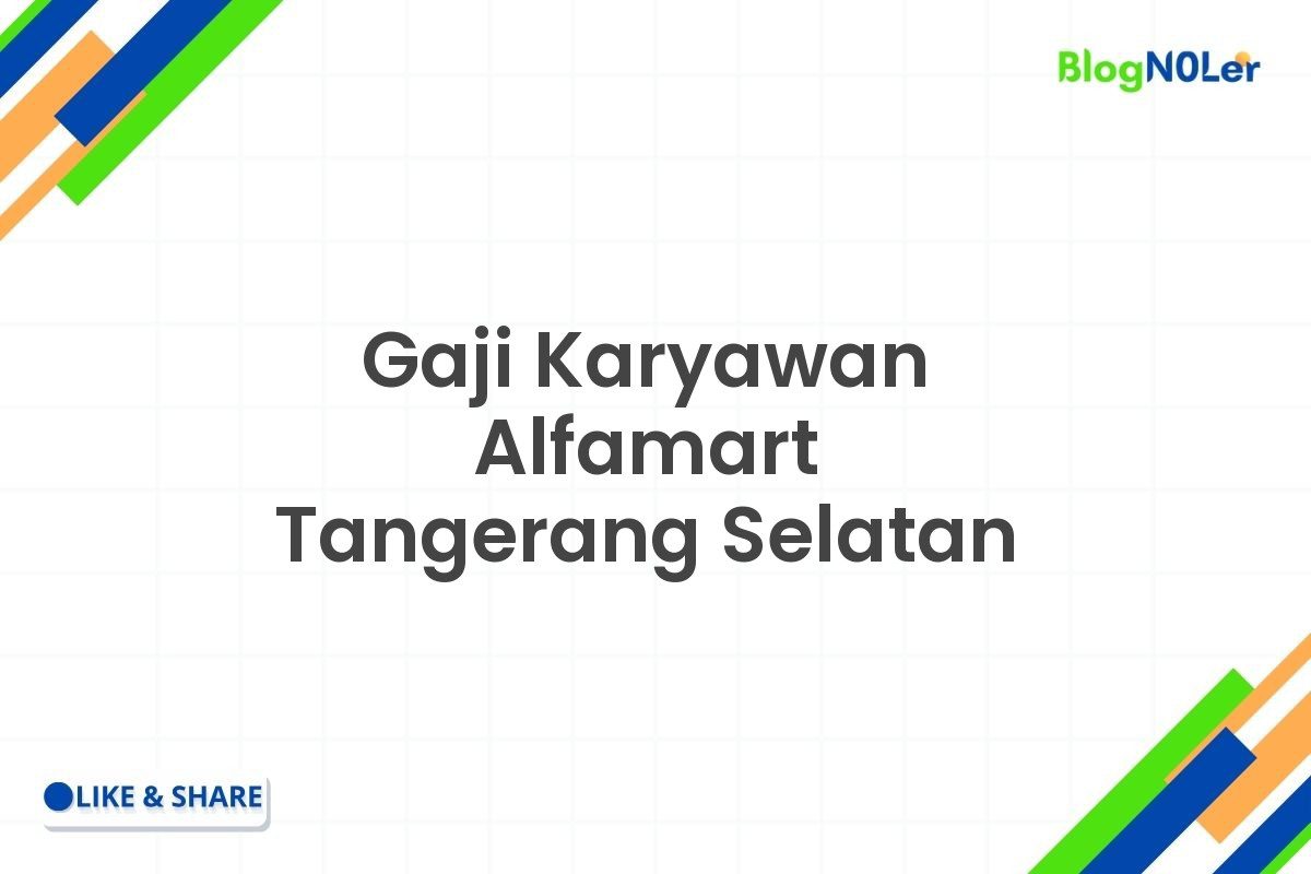 Gaji Karyawan Alfamart Tangerang Selatan