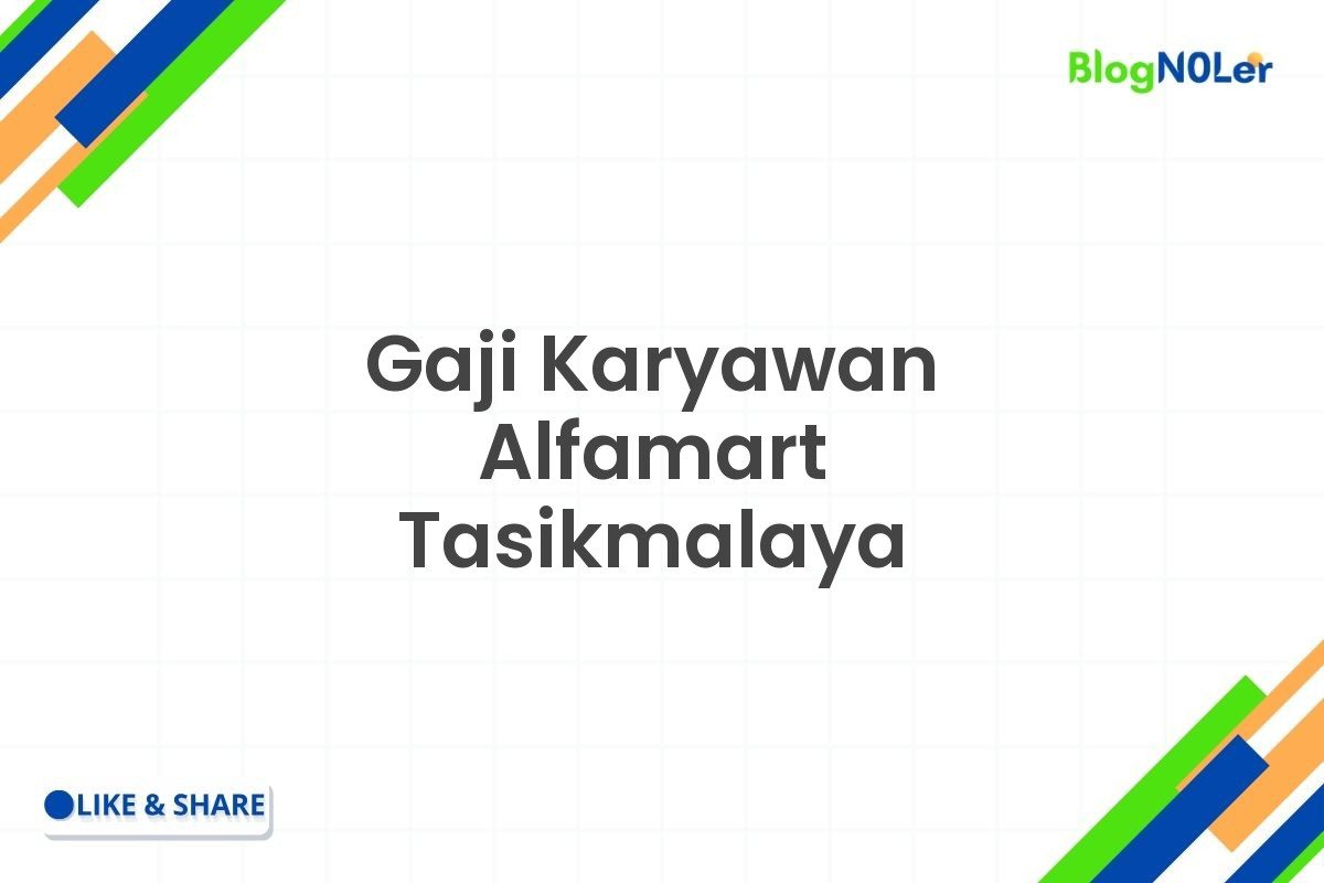 Gaji Karyawan Alfamart Tasikmalaya