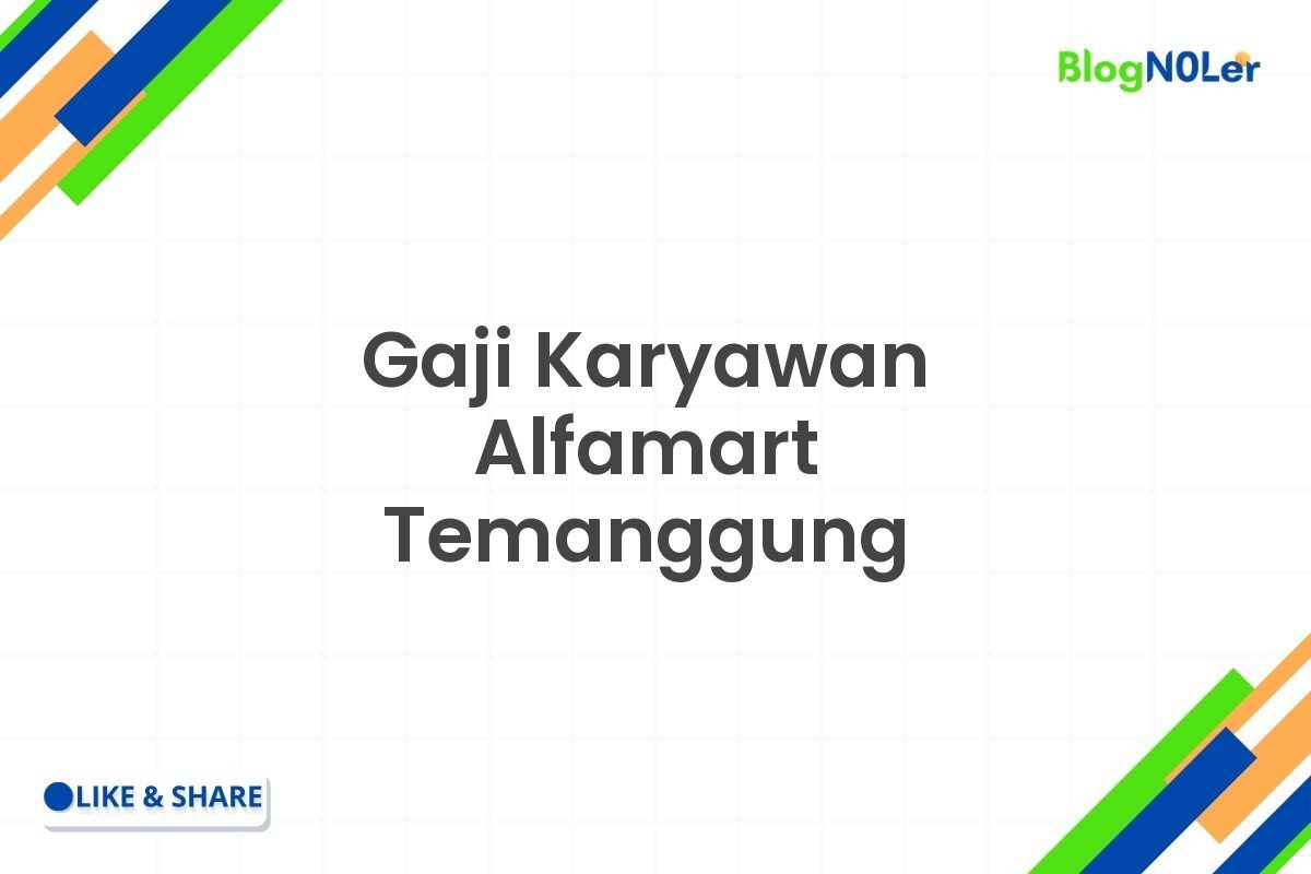 Gaji Karyawan Alfamart Temanggung