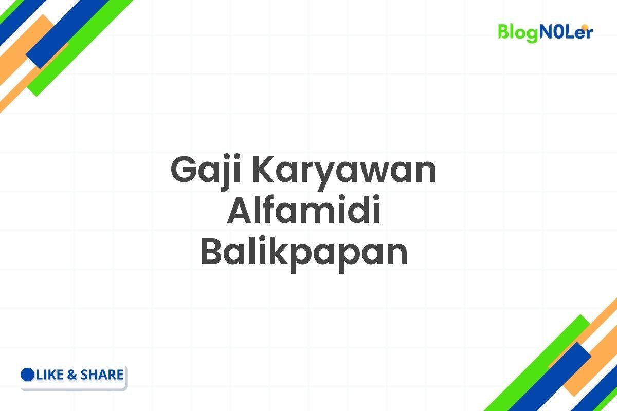 Gaji Karyawan Alfamidi Balikpapan