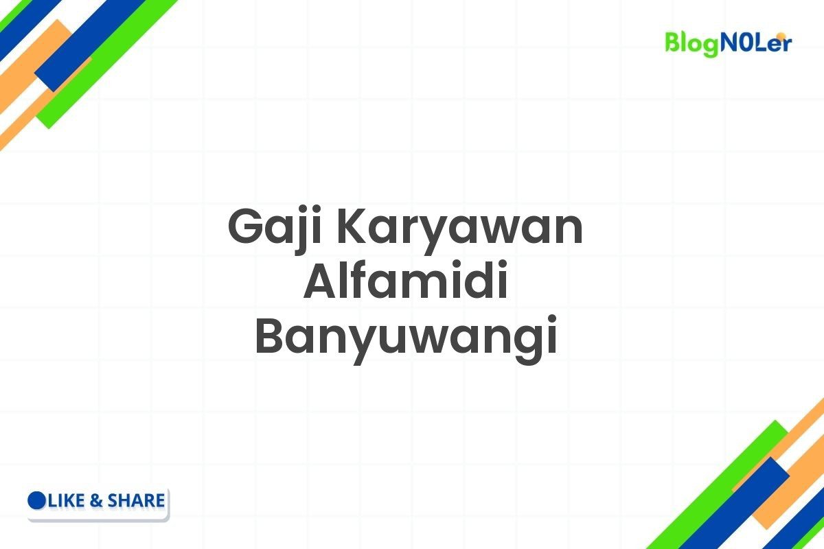 Gaji Karyawan Alfamidi Banyuwangi