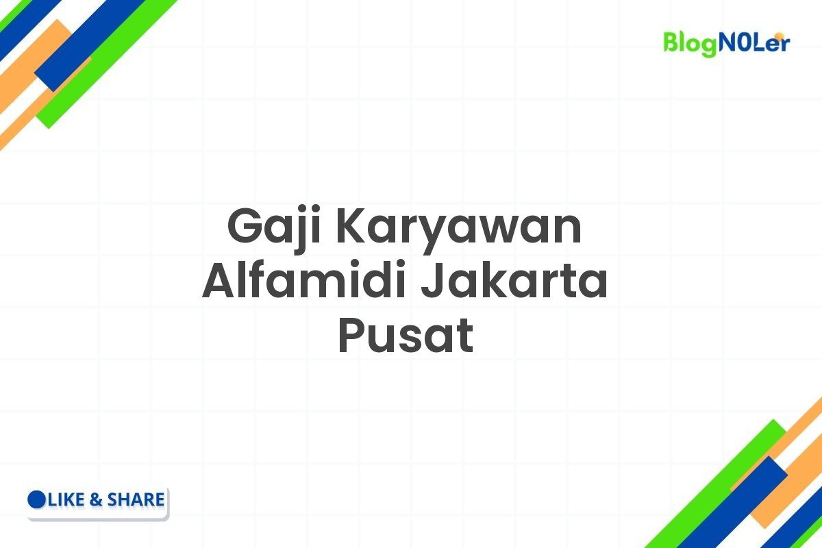 Gaji Karyawan Alfamidi Jakarta Pusat