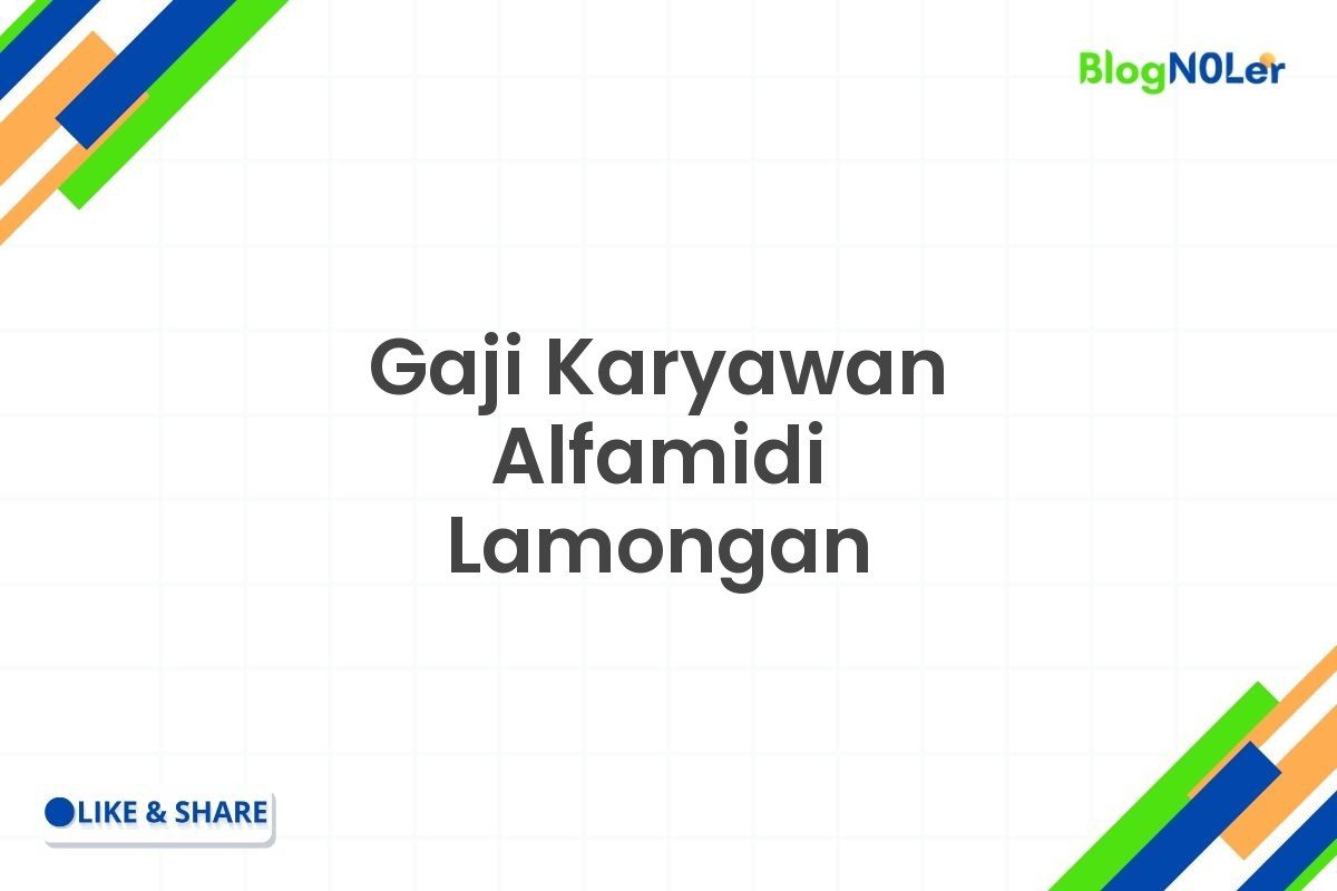 Gaji Karyawan Alfamidi Lamongan