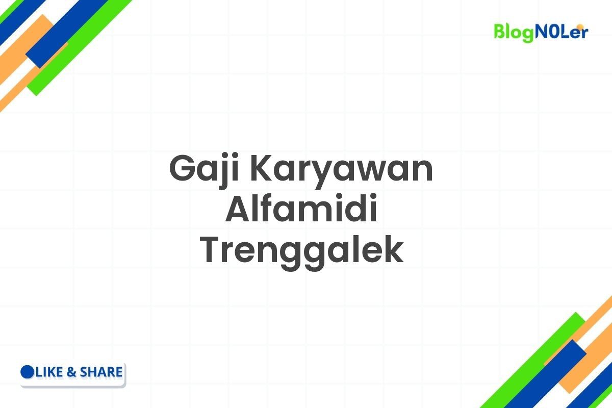 Gaji Karyawan Alfamidi Trenggalek