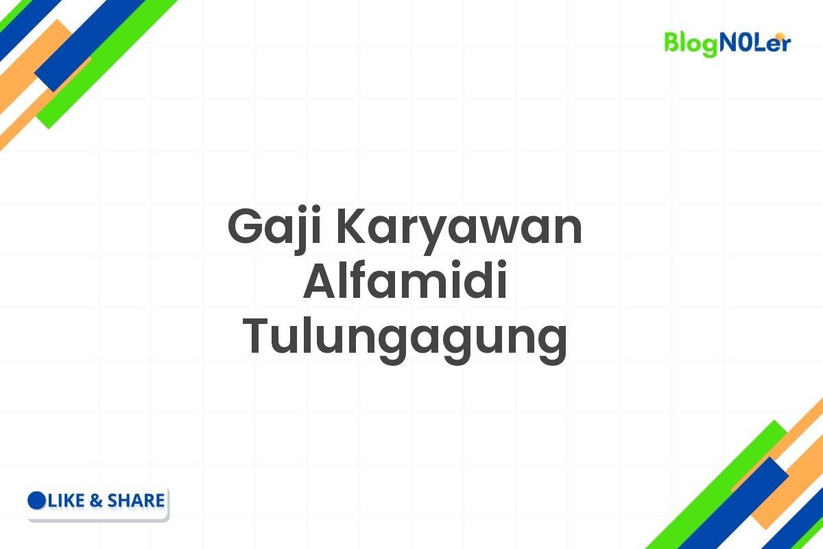 Gaji Karyawan Alfamidi Tulungagung