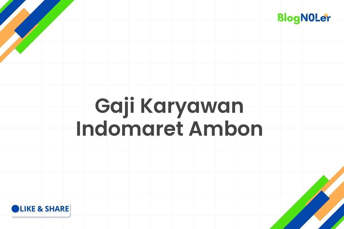 Gaji Karyawan Indomaret Ambon