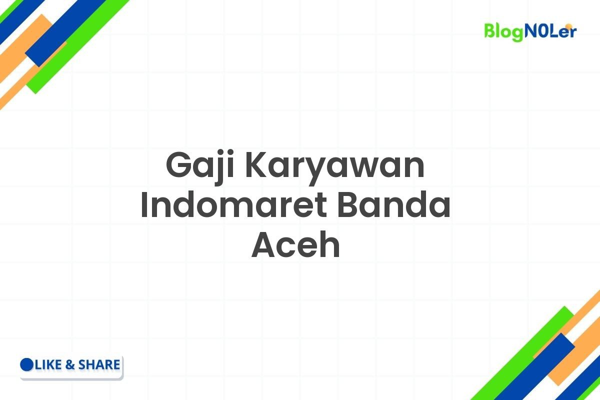 Gaji Karyawan Indomaret Banda Aceh