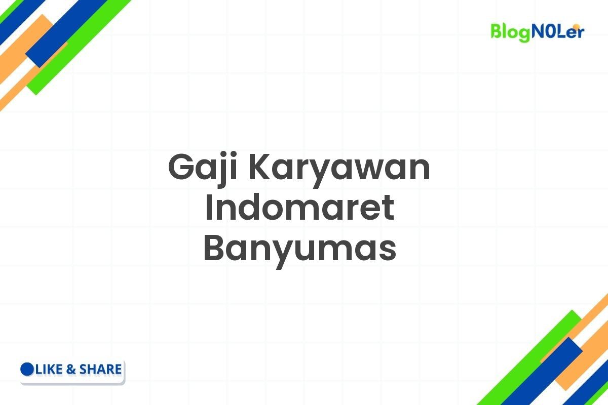 Gaji Karyawan Indomaret Banyumas