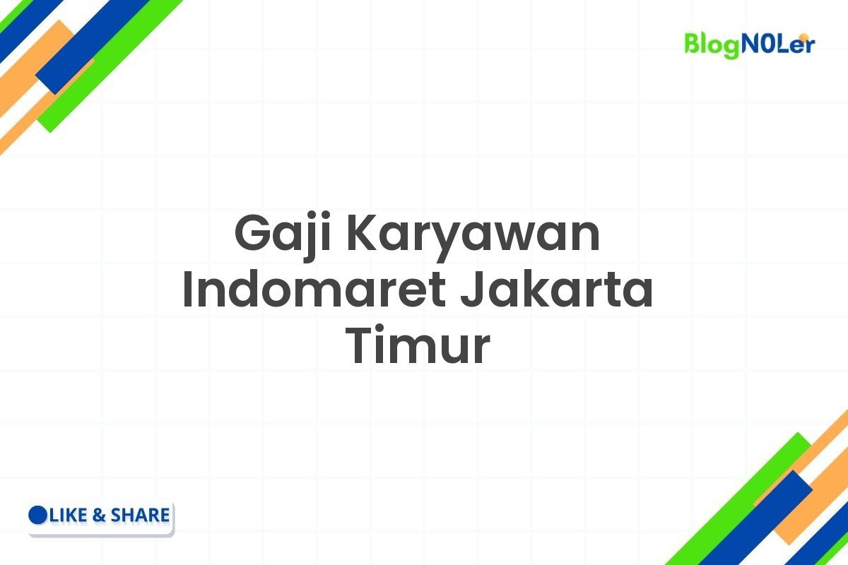 Gaji Karyawan Indomaret Jakarta Timur