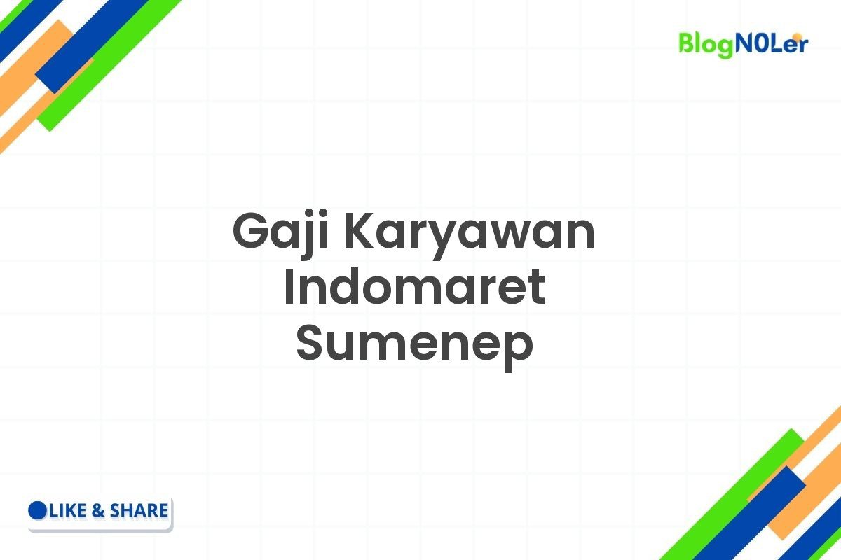 Gaji Karyawan Indomaret Sumenep