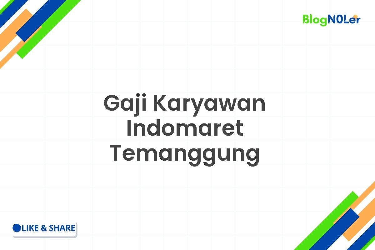 Gaji Karyawan Indomaret Temanggung