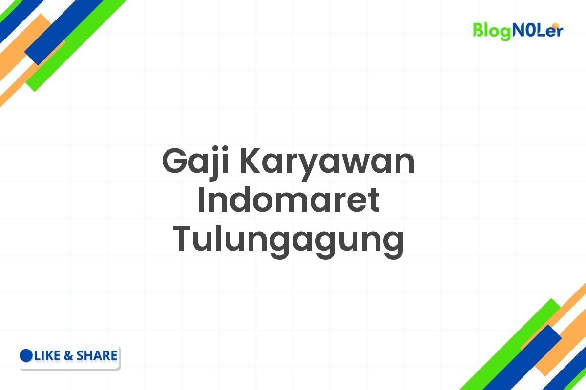 Gaji Karyawan Indomaret Tulungagung