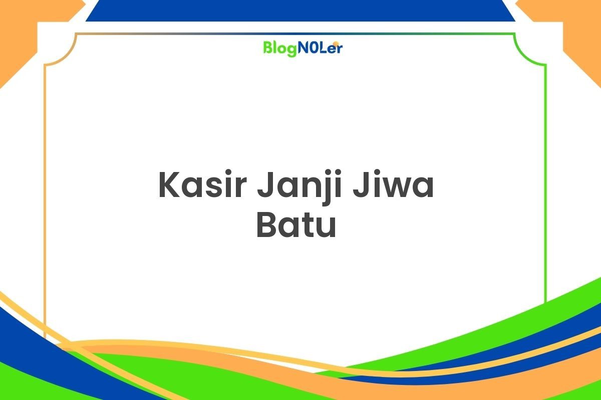 Kasir Janji Jiwa Batu