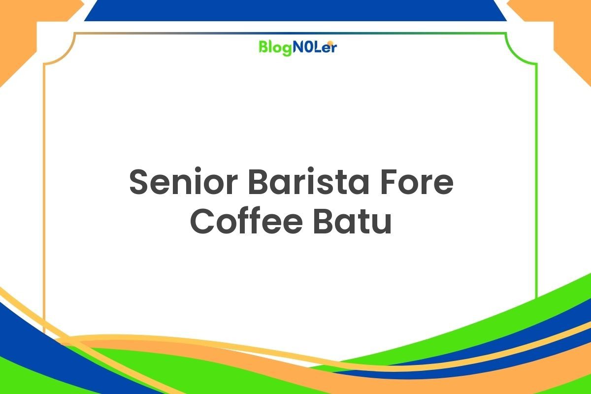 Senior Barista Fore Coffee Batu