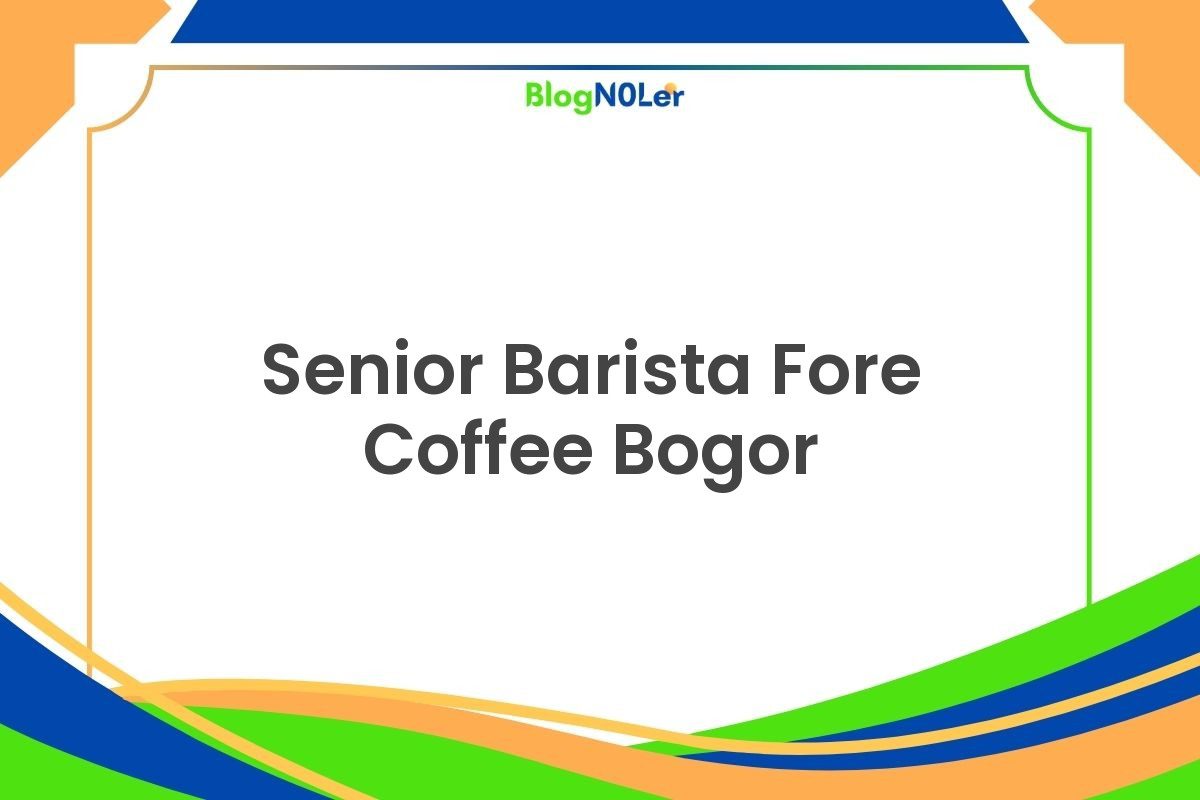 Senior Barista Fore Coffee Bogor