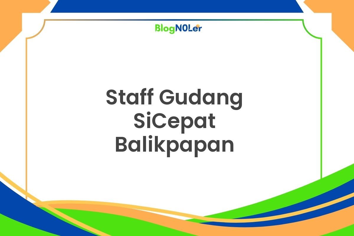 Staff Gudang SiCepat Balikpapan