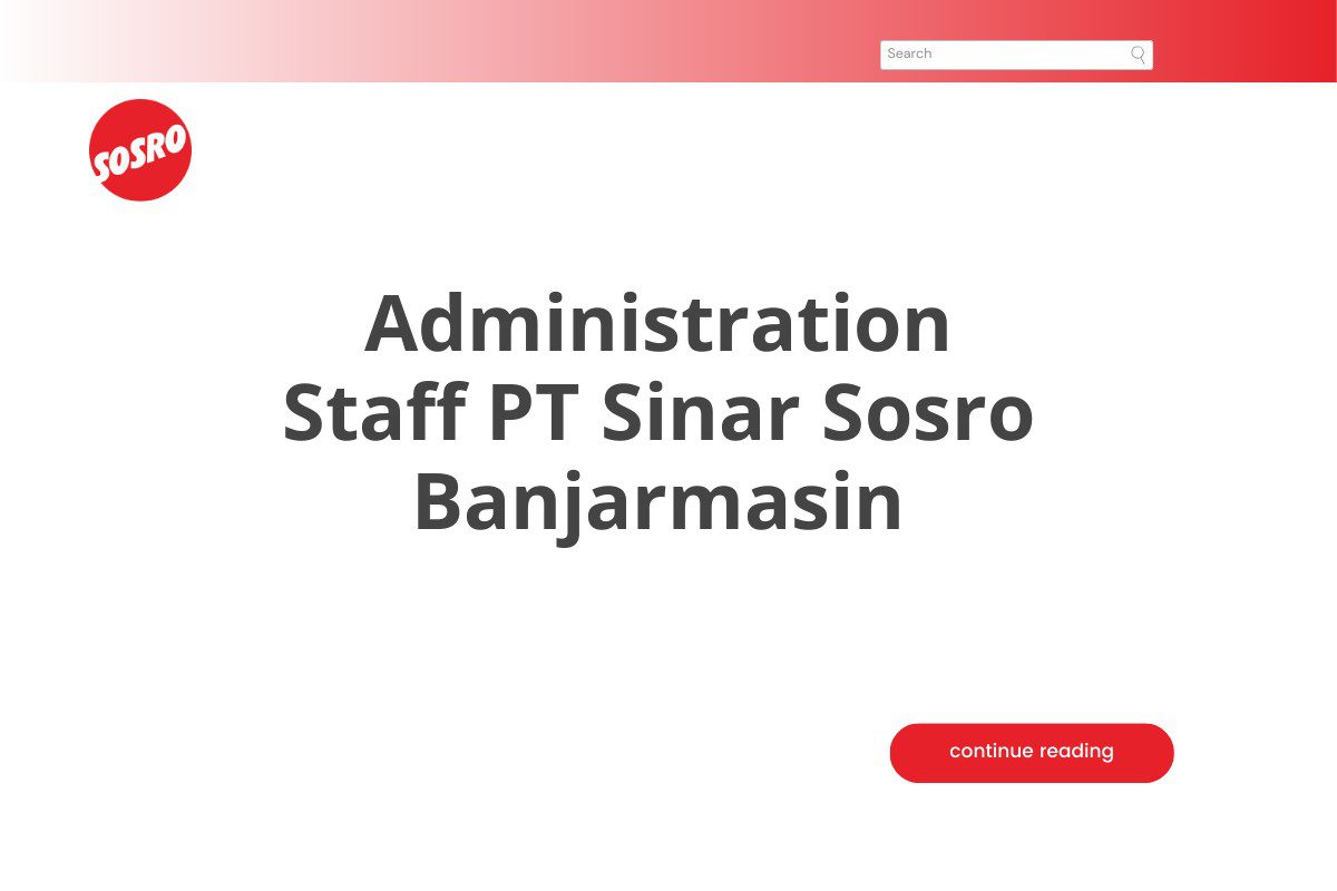 Administration Staff PT Sinar Sosro Banjarmasin