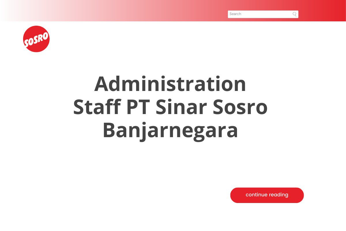 Administration Staff PT Sinar Sosro Banjarnegara