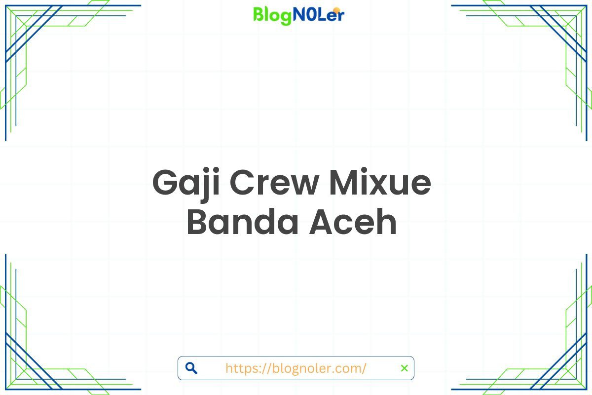 Gaji Crew Mixue Banda Aceh