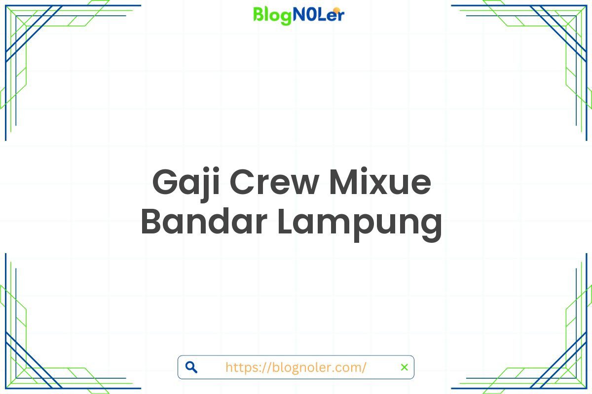 Gaji Crew Mixue Bandar Lampung