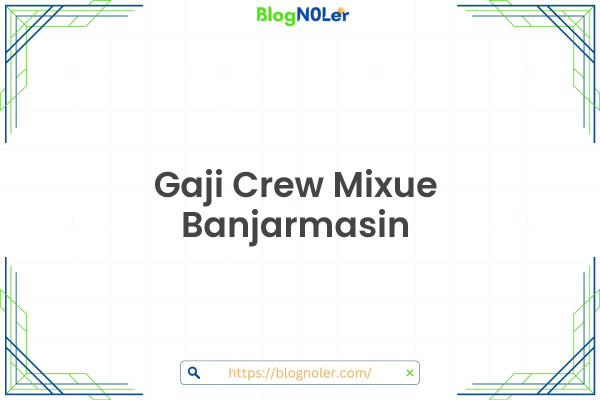 Gaji Crew Mixue Banjarmasin