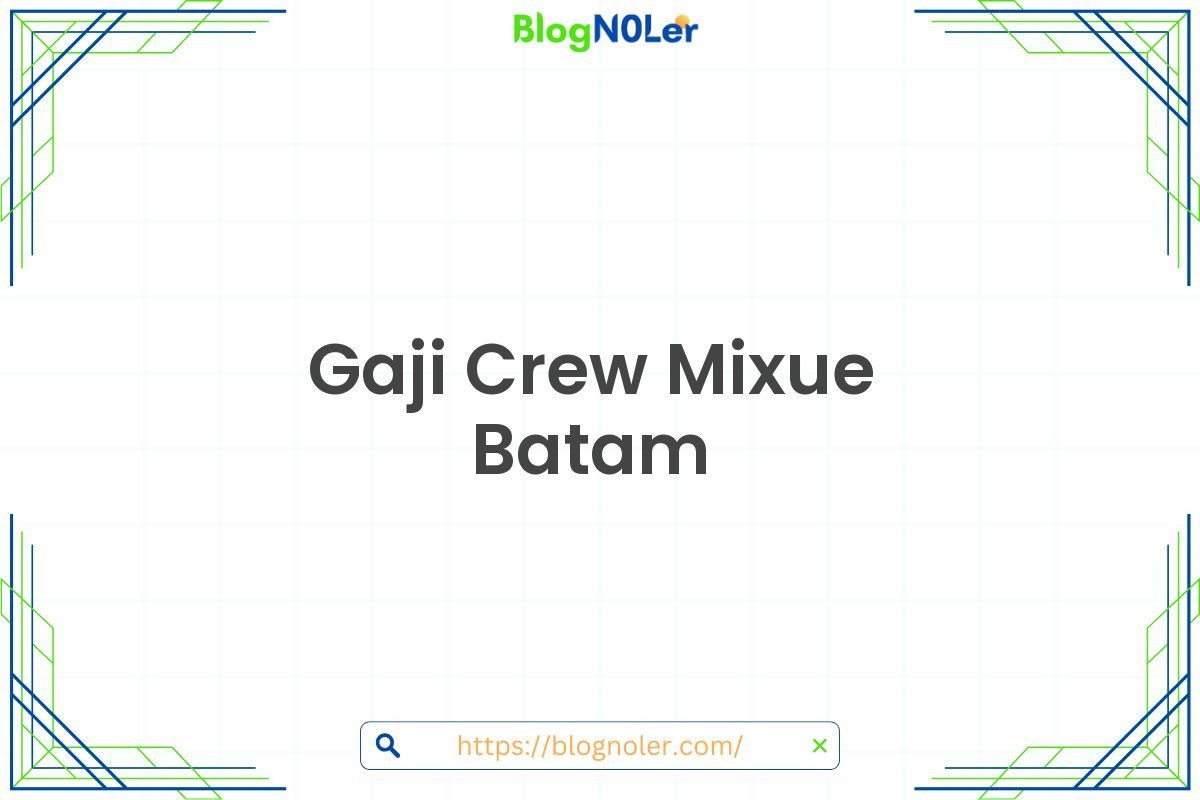 Gaji Crew Mixue Batam