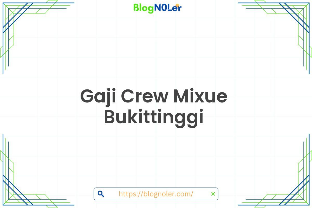 Gaji Crew Mixue Bukittinggi