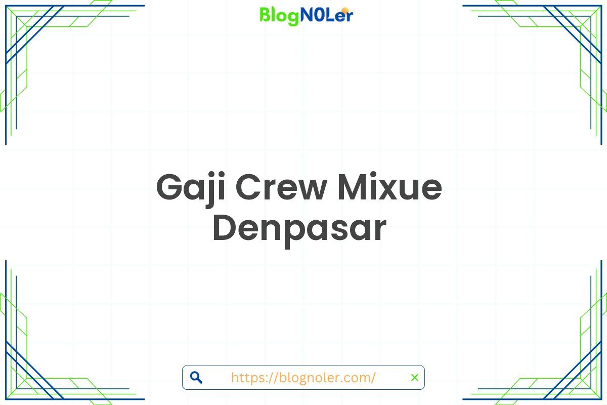 Gaji Crew Mixue Denpasar