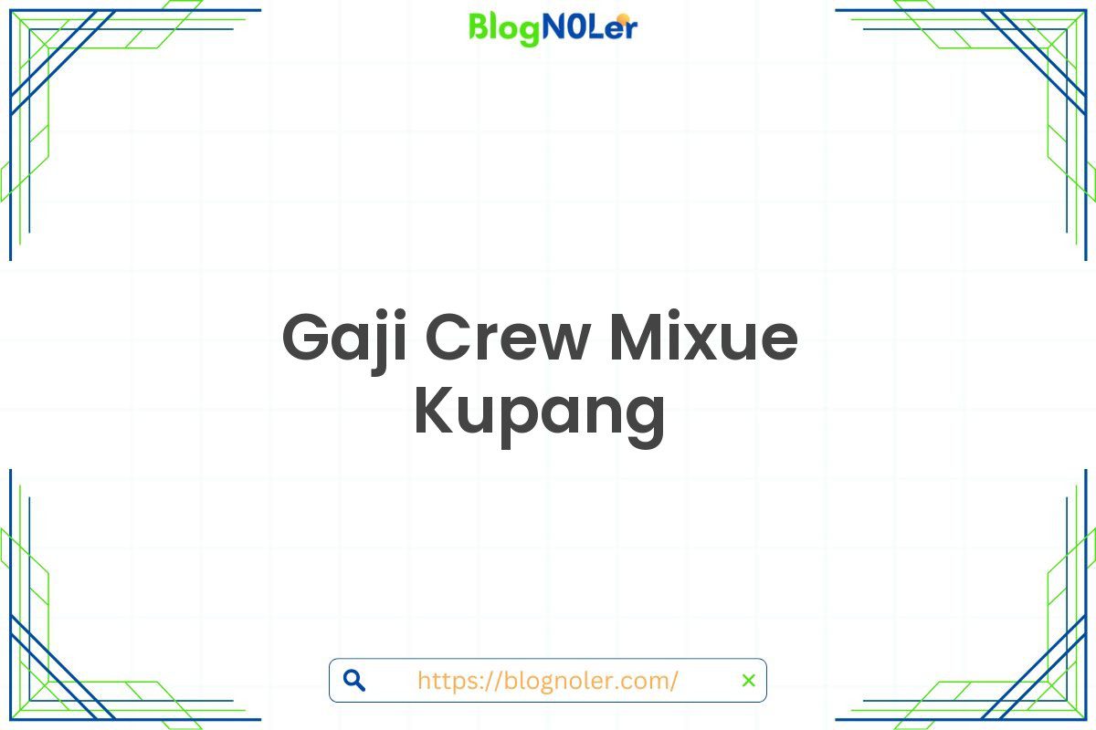 Gaji Crew Mixue Kupang