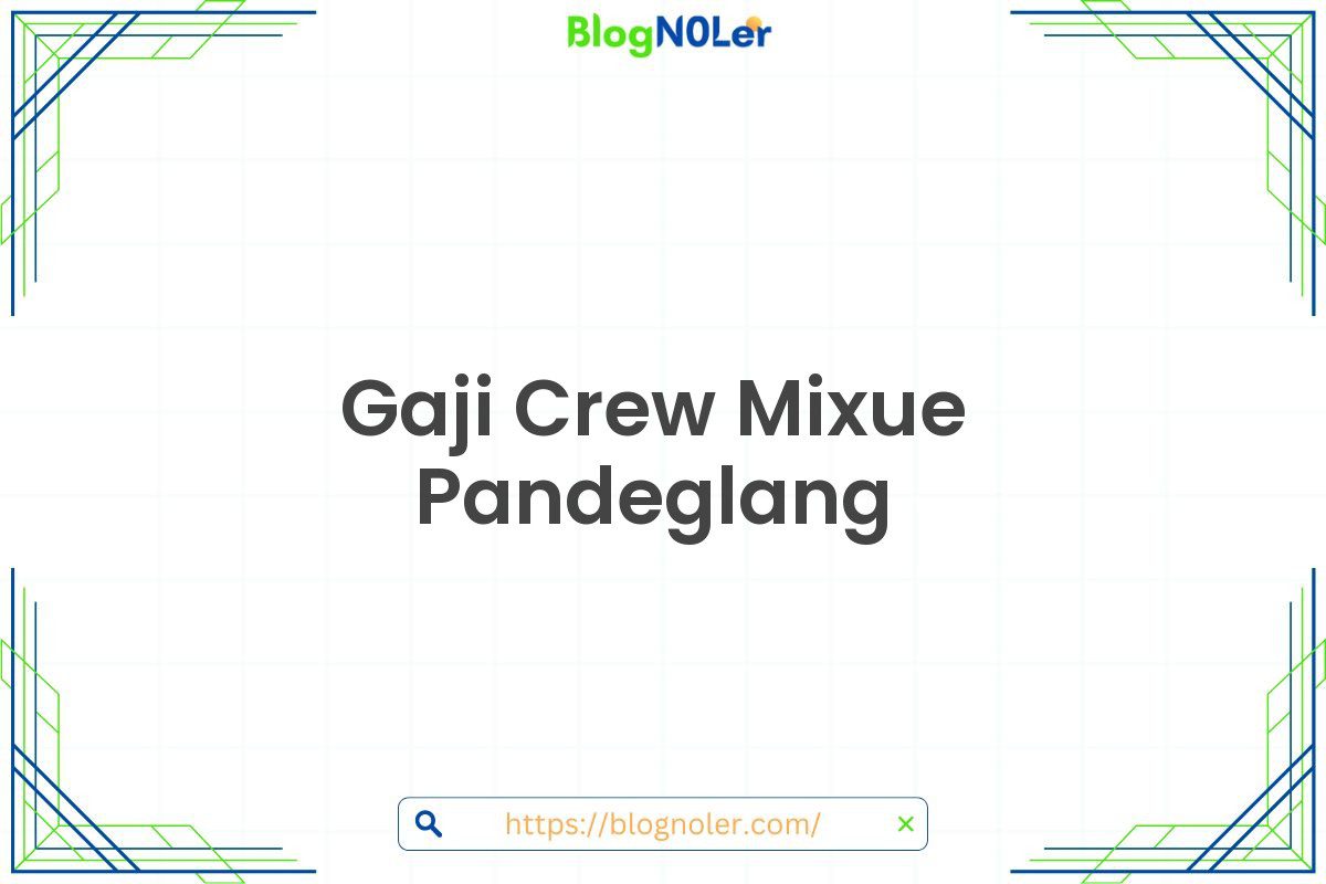 Gaji Crew Mixue Pandeglang