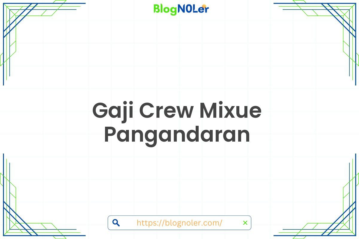 Gaji Crew Mixue Pangandaran