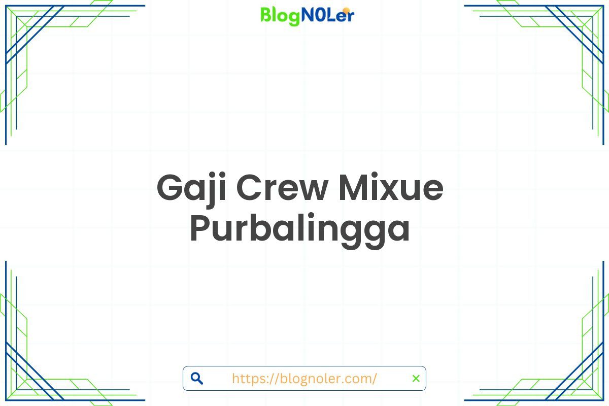 Gaji Crew Mixue Purbalingga