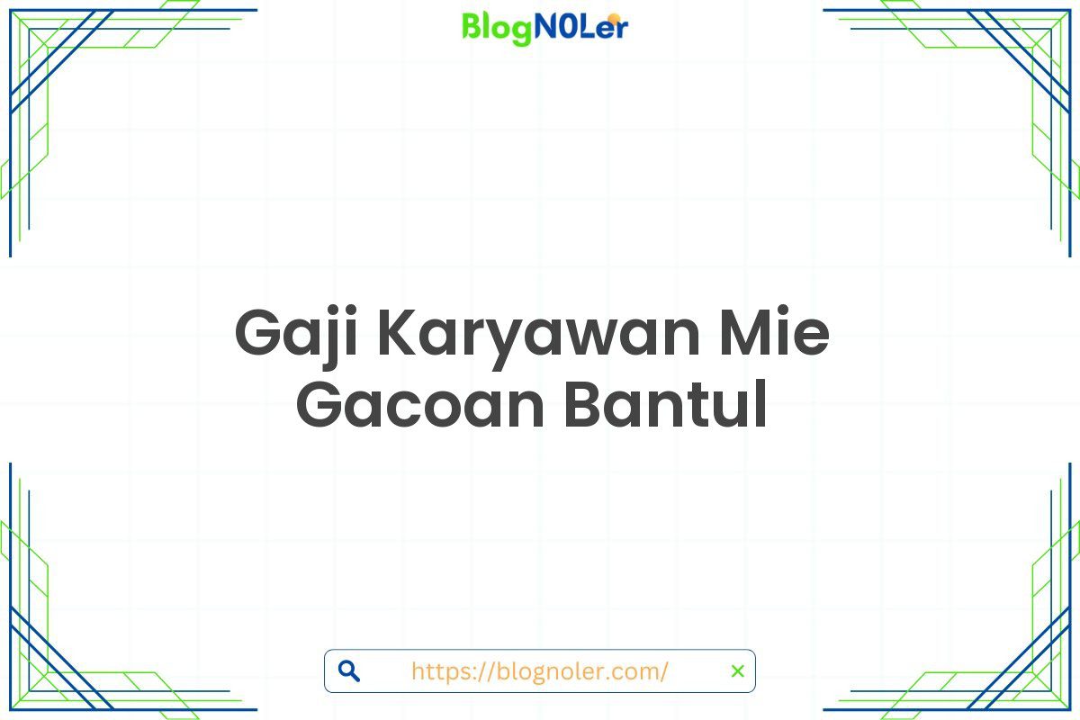 Gaji Karyawan Mie Gacoan Bantul