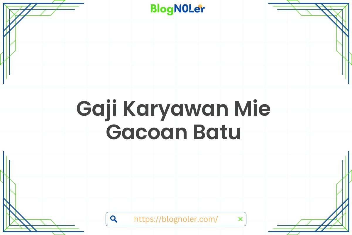 Gaji Karyawan Mie Gacoan Batu