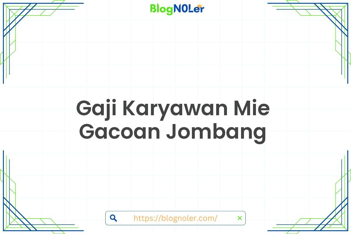 Gaji Karyawan Mie Gacoan Jombang